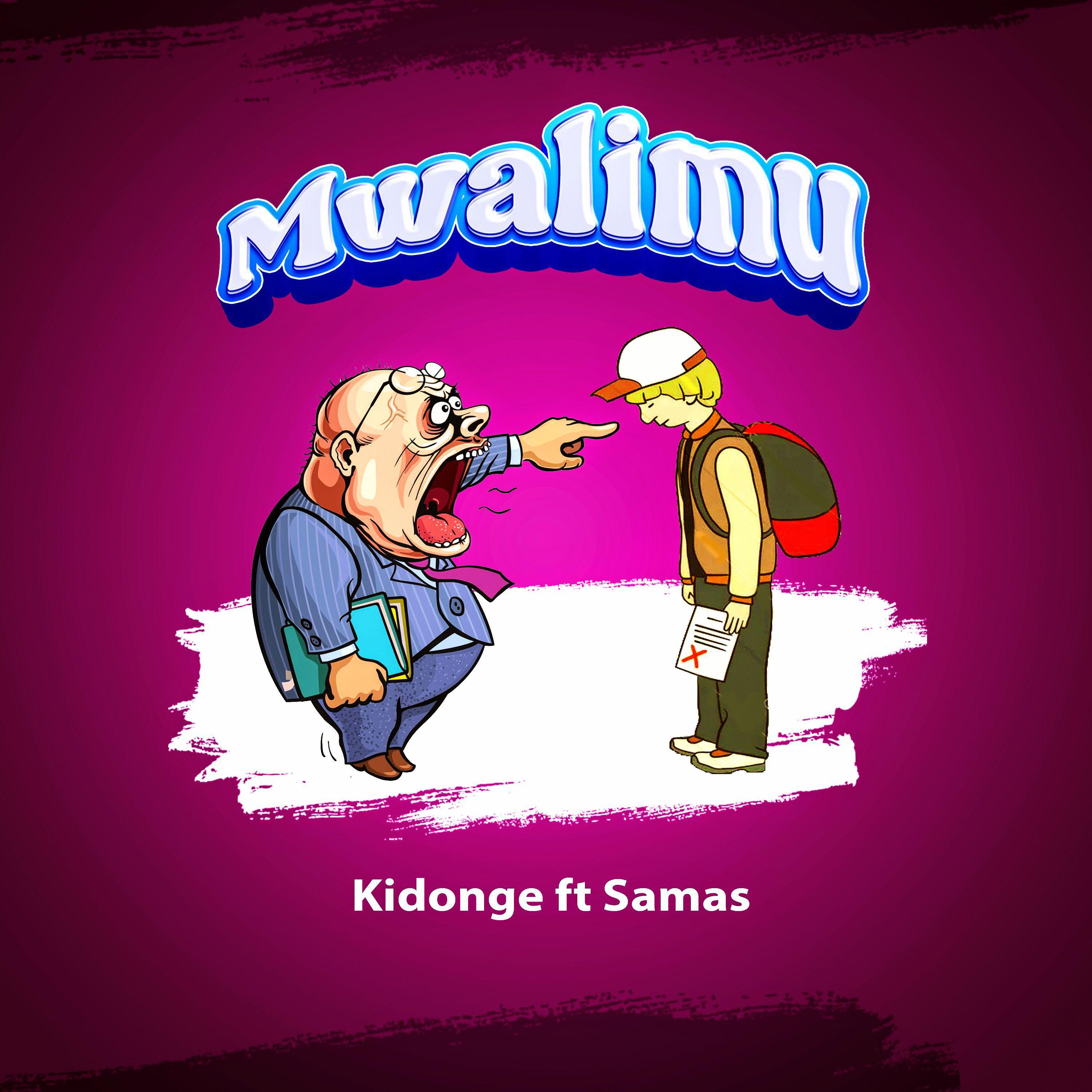 Скачать песню Kidonge, Samas - Mwalimu (feat. Samas) бесплатно в MP3 для Android и iOS