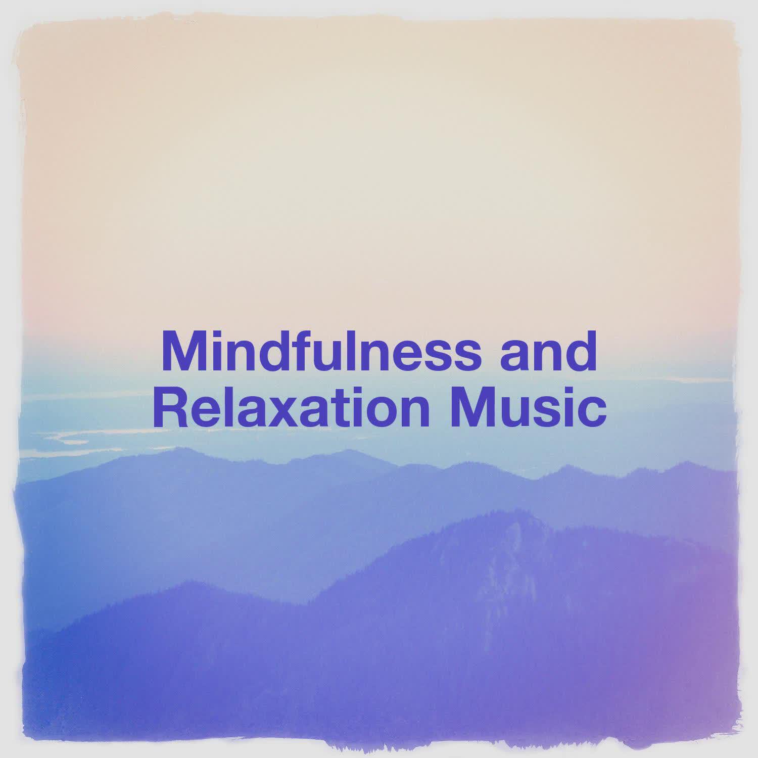 Релиз Mindfulness and Relaxation Music