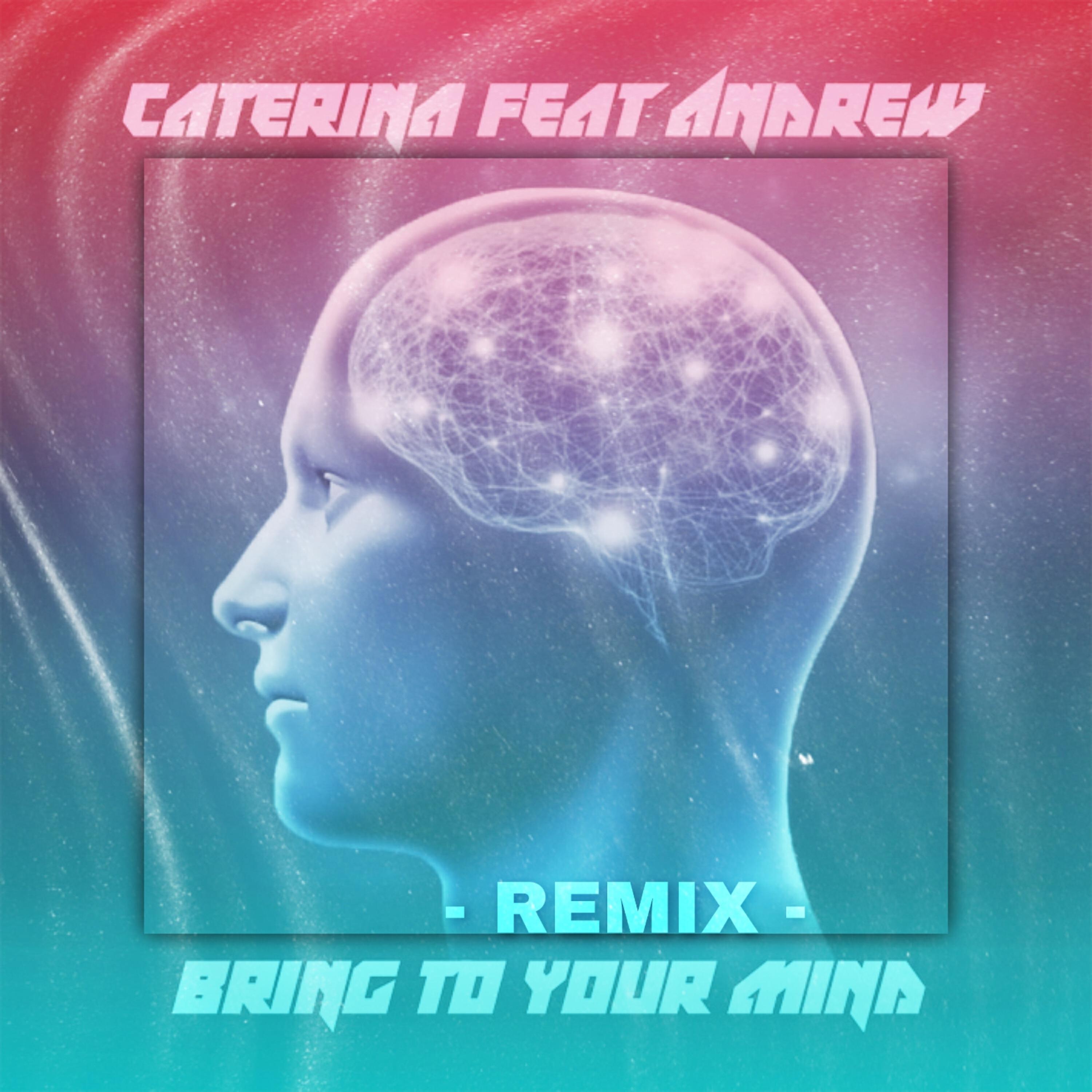 Релиз Bring To Your Mind (Remix)