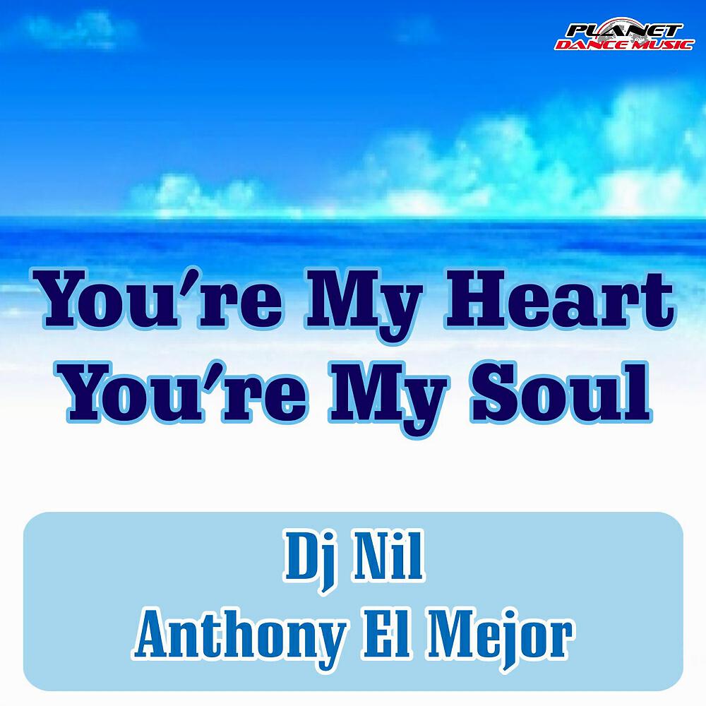Релиз You're My Heart You're My Soul