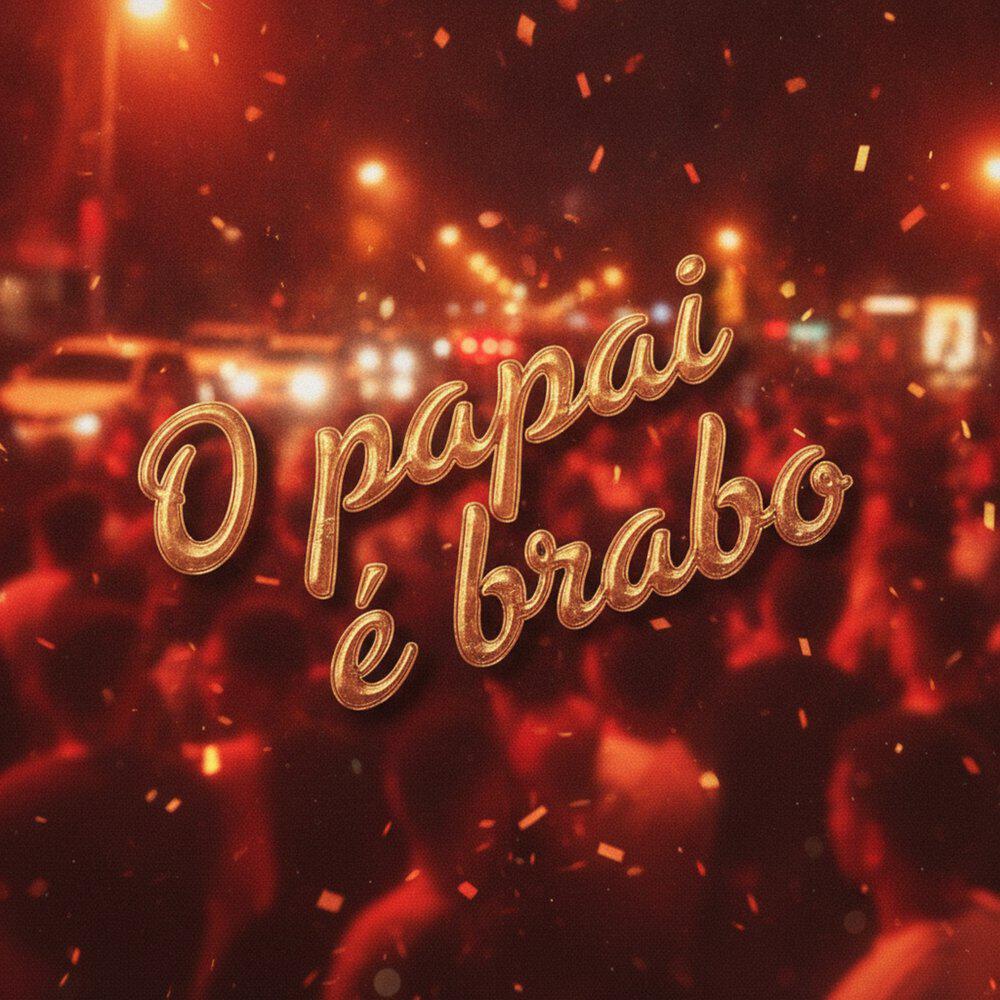 Релиз O Papai É Brabo