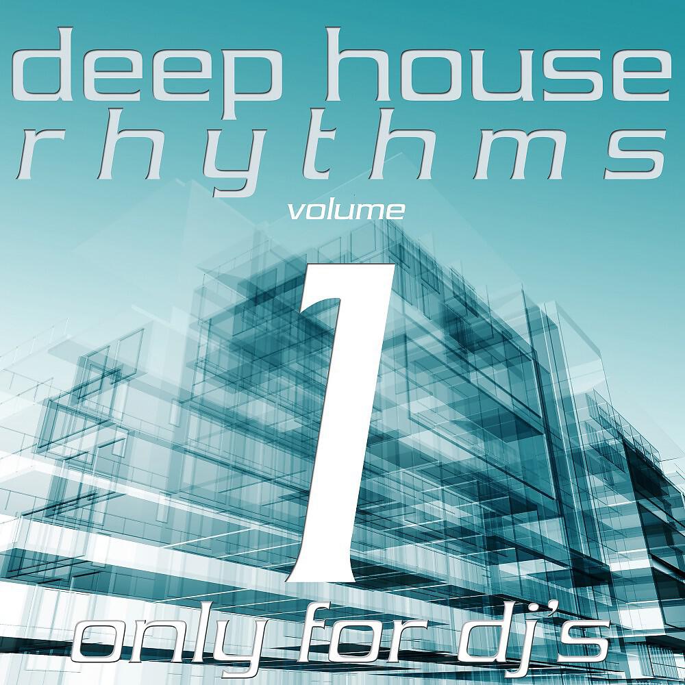 Релиз Deep House Rhythms, Vol. 1 (Only for DJ's)