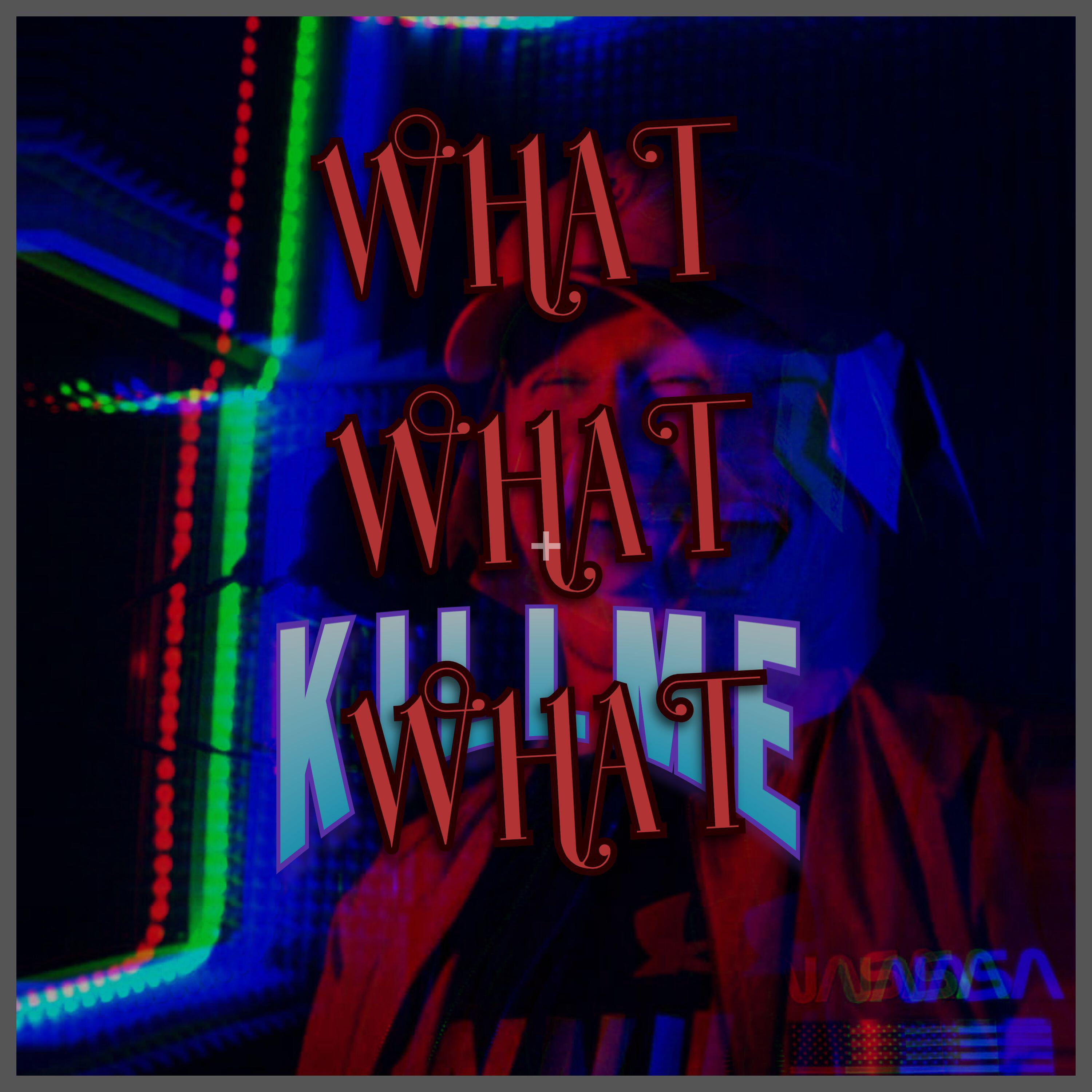 Релиз WHAT WHAT WHAT