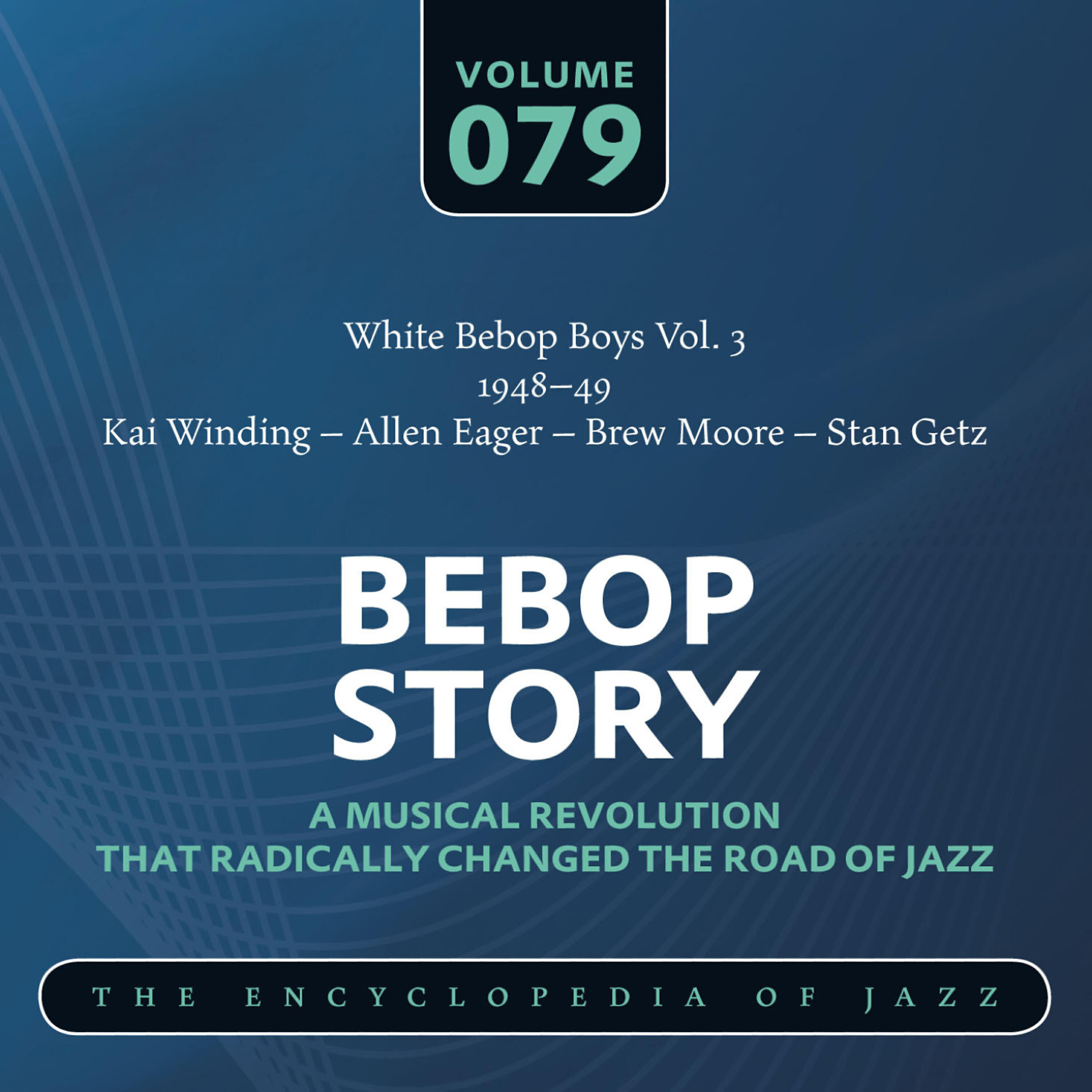 Постер альбома White Bebop Boys Vol. 3 (1948-49) Kai Winding – Allen Eager – Brew Moore – Stan Getz