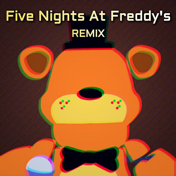 Релиз Five Nights at Freddy's (Remix)