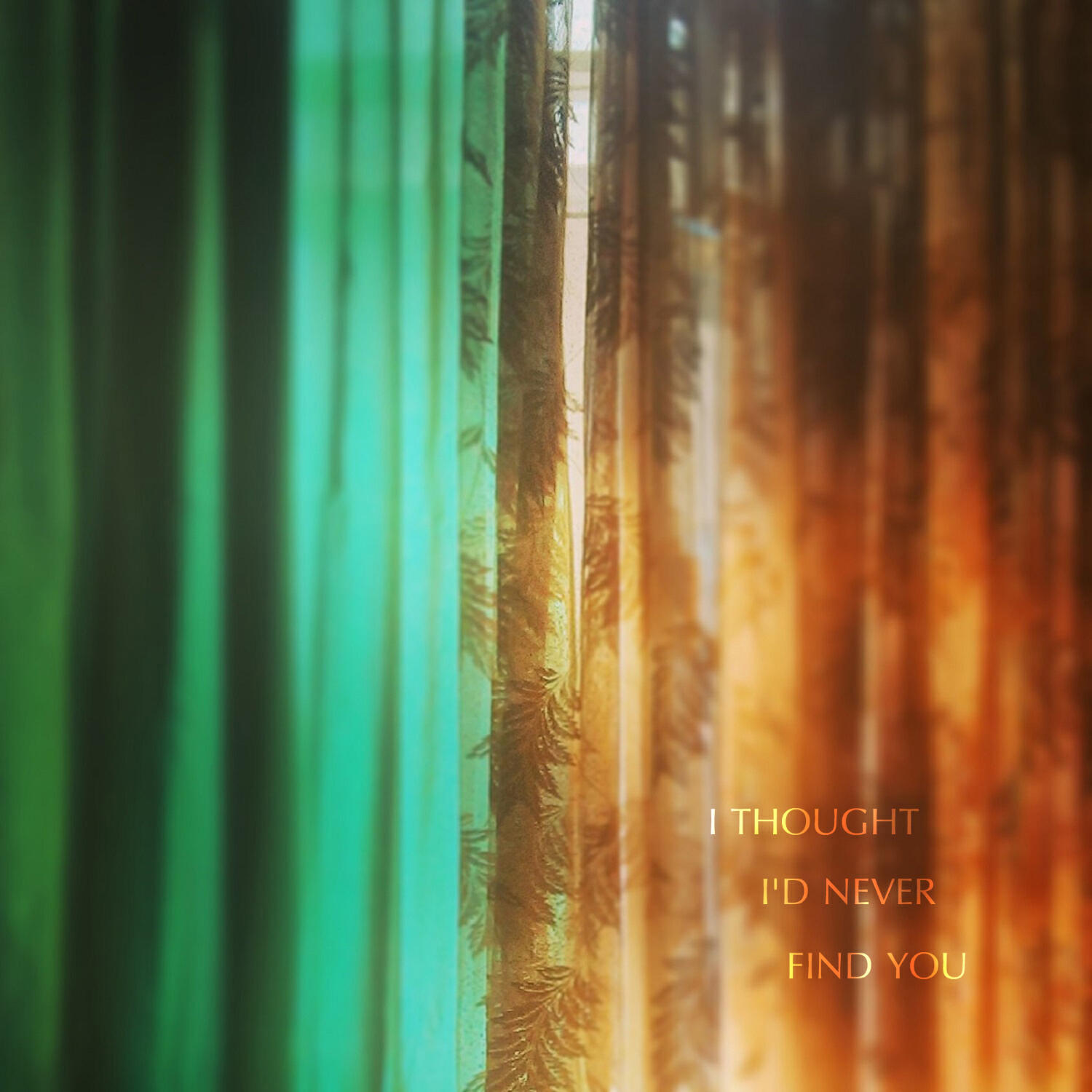 Релиз I Thought I'd Never Find You