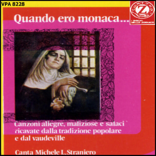 Релиз Quando ero monaca (Canzoni allegre, maliziose e salaci ricavate dalla tradizione popolare e dal vaudeville)