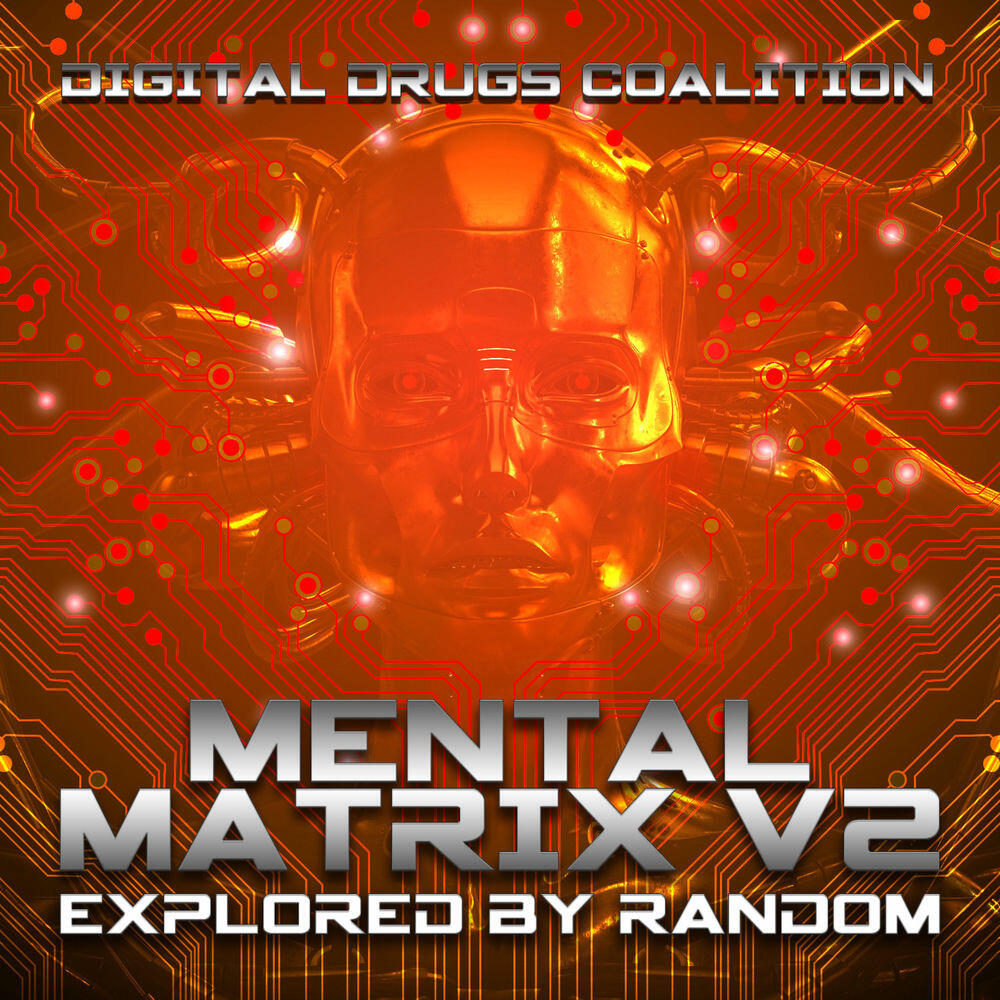 Релиз Mental Matrix V2 Explored by Random - Best of Hi-tech, Darkpsy, Fullon, Psychedelic Trance and Goa