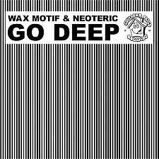 Wax Motif & Neoteric