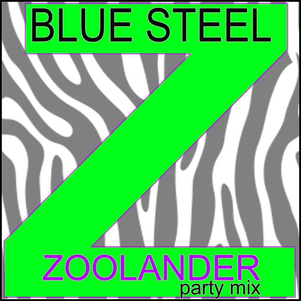 Релиз Blue Steel Zoolander Party Mix