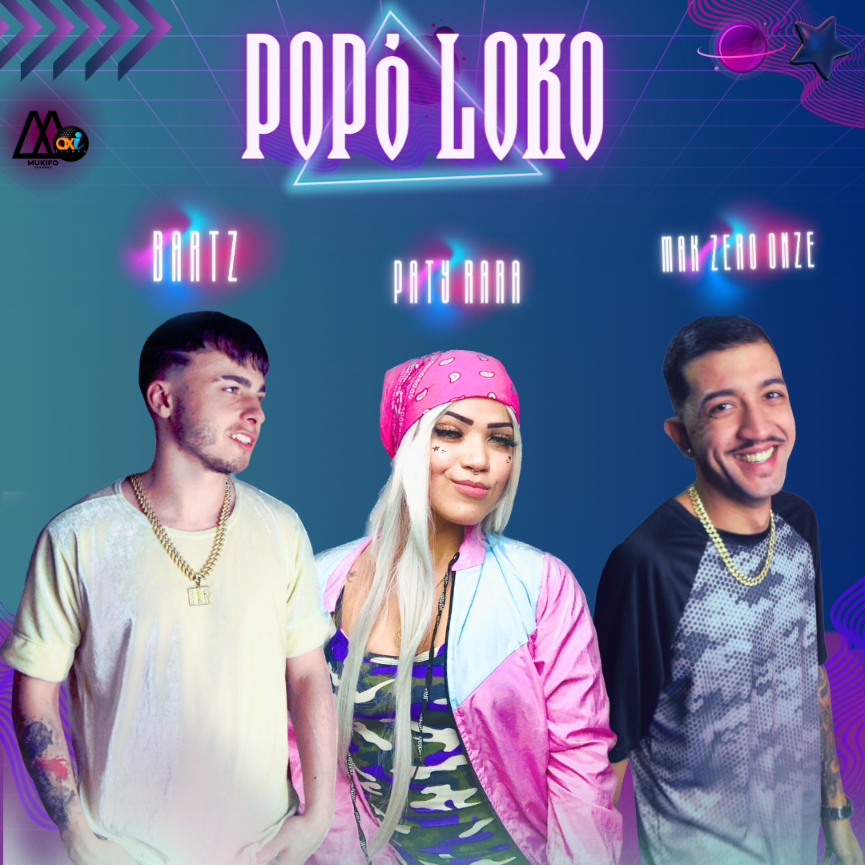 Скачать песню Paty Rara, MAK ZERO ONZE, Bartz - Popo Loko бесплатно в MP3 для Android и iOS