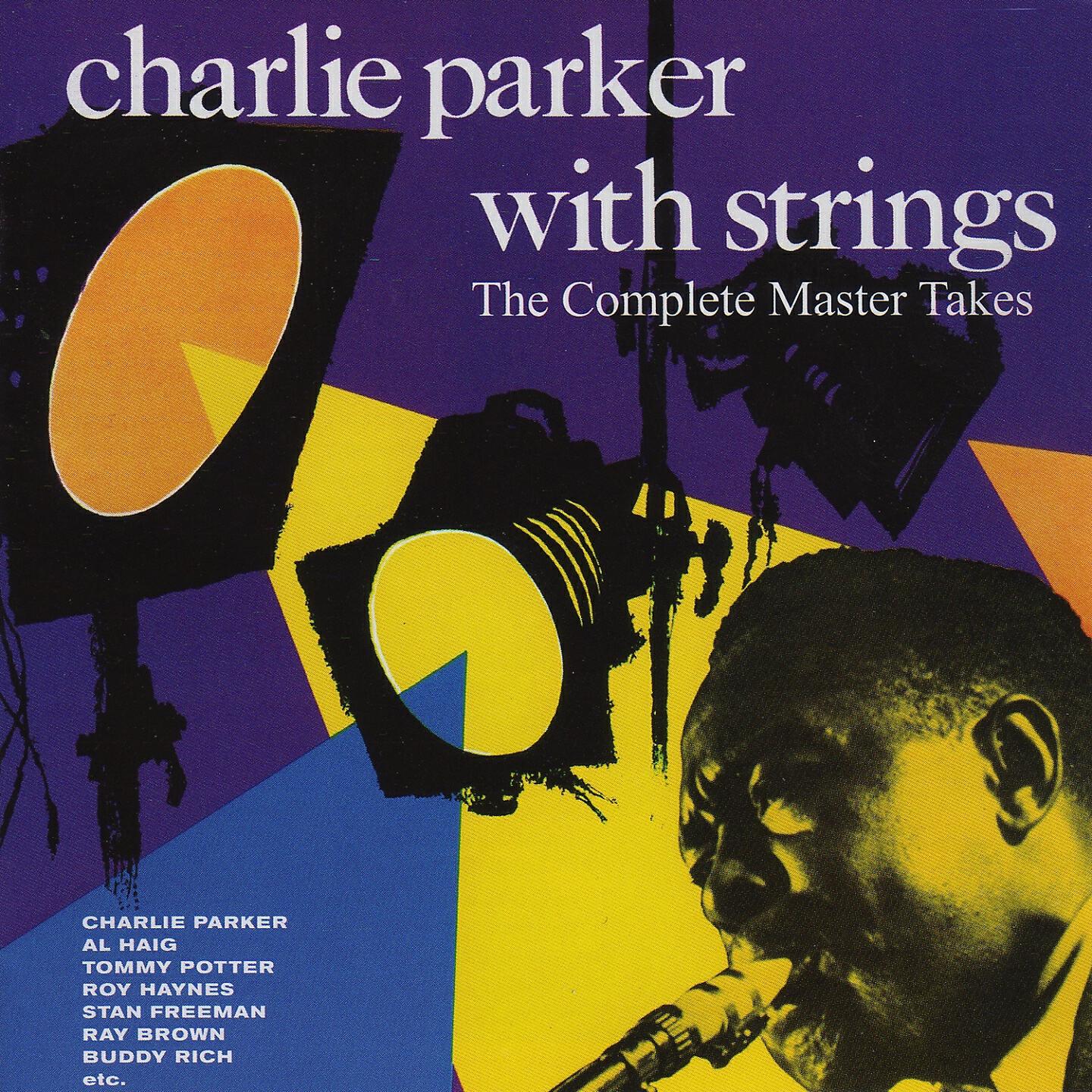 Релиз Charlie Parker with Strings. The Complete Master Takes