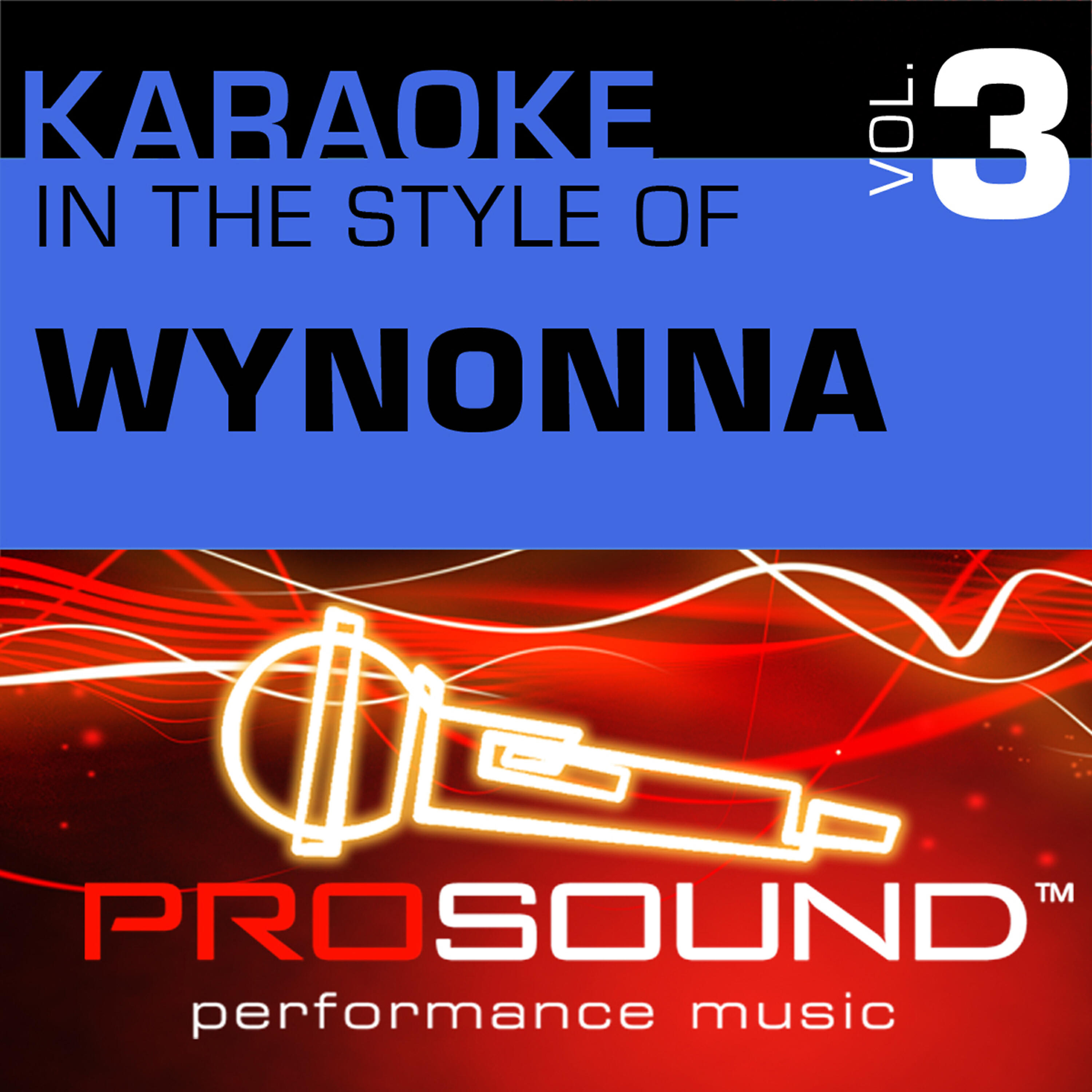 Релиз Karaoke - In the Style of Wynonna, Vol. 3 (Professional Performance Tracks)