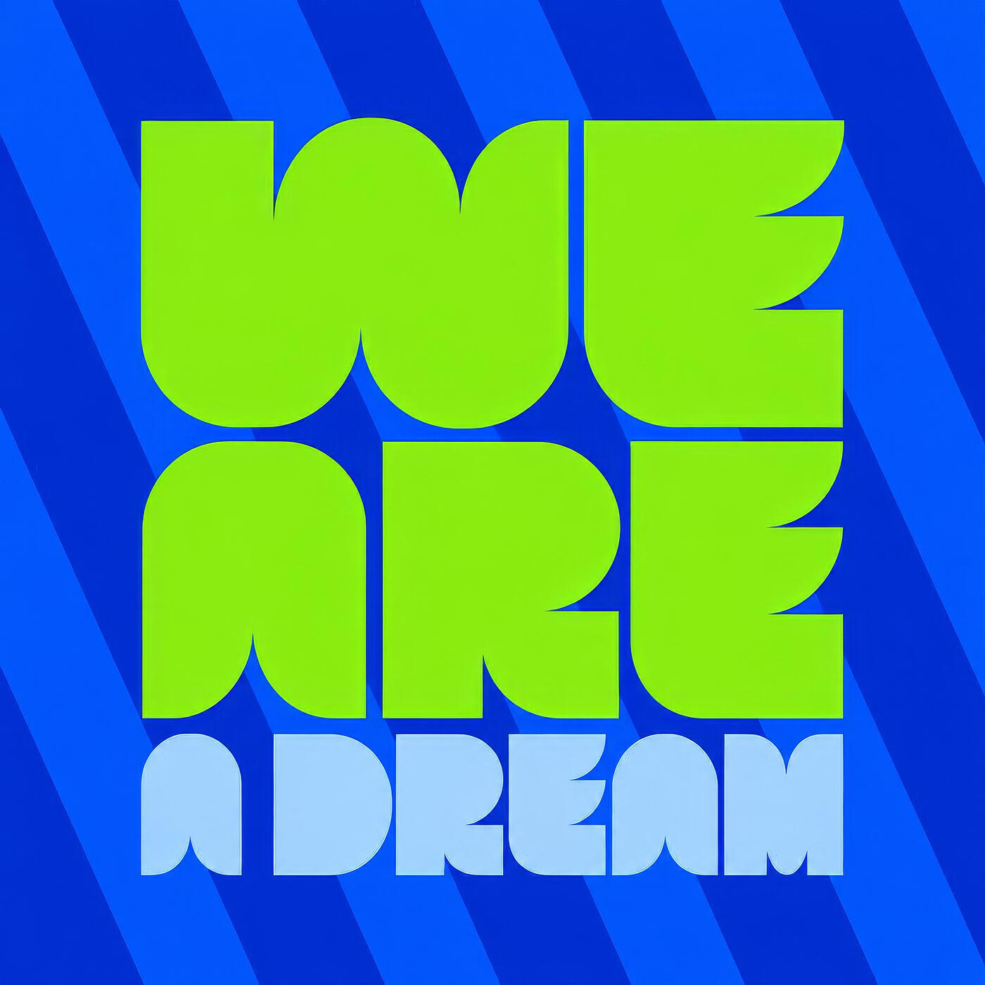 Релиз We Are a Dream