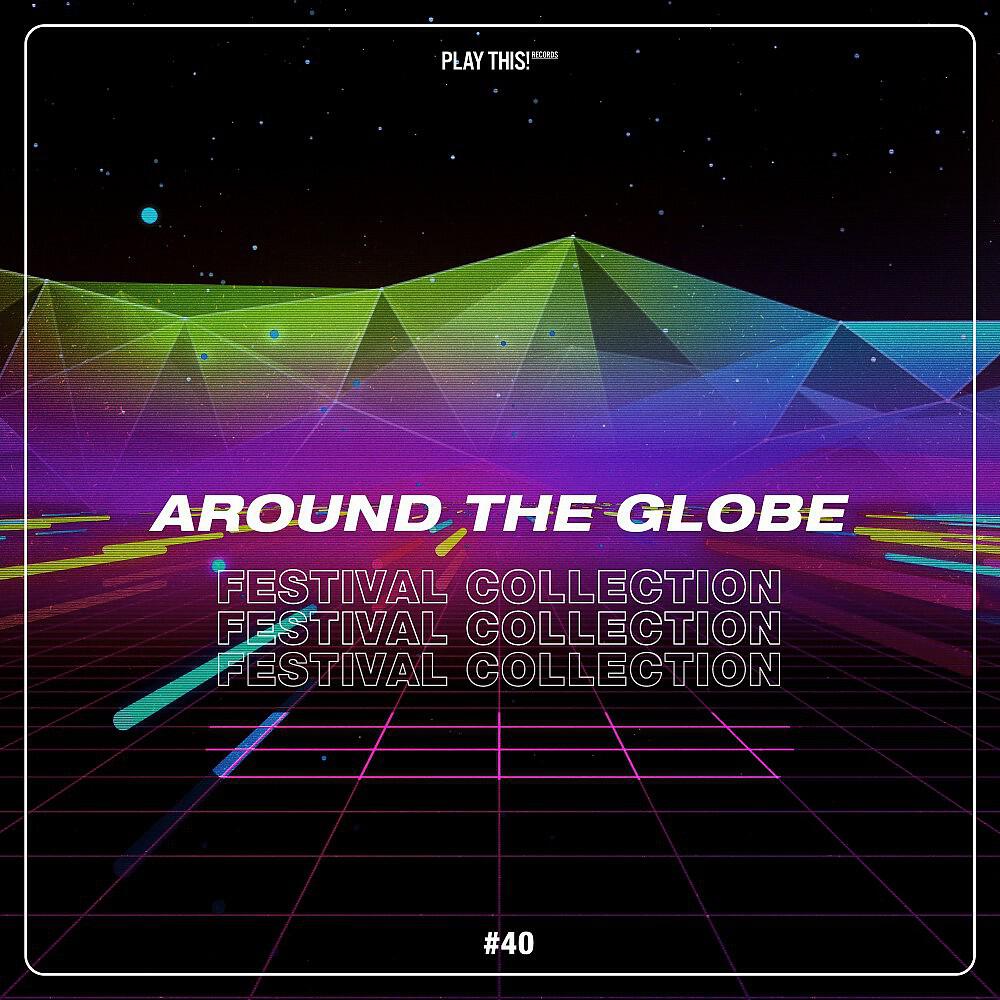 Релиз Around the Globe: Festival Collection #40