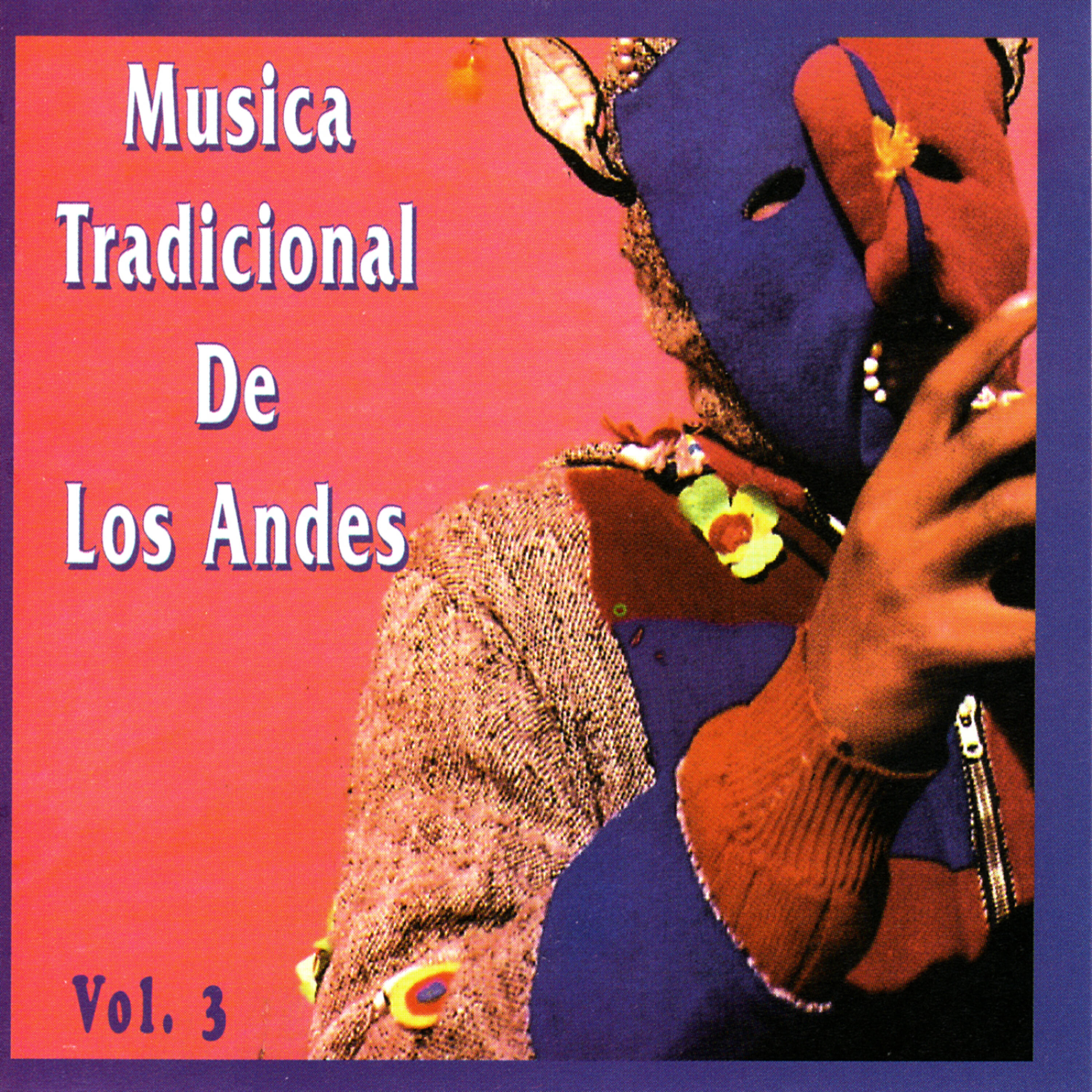 Релиз Musica Tradicional de los Andes - Vol. 3