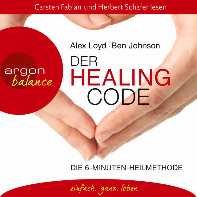 Релиз Der Healing Code [Die 6-Minuten-Heilmethode (Gekürzte Fassung)]