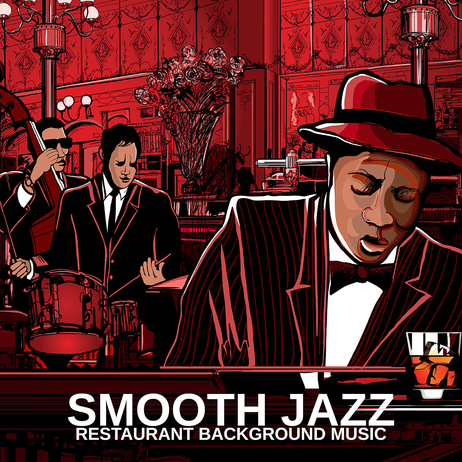 Релиз Smooth Jazz Restaurant Background Music – Piano Bar, Cocktail Party, Romantic Italian Dinner, Wine Bar, Wine Tasting, Brunch Time, Family Dinner, Date Night