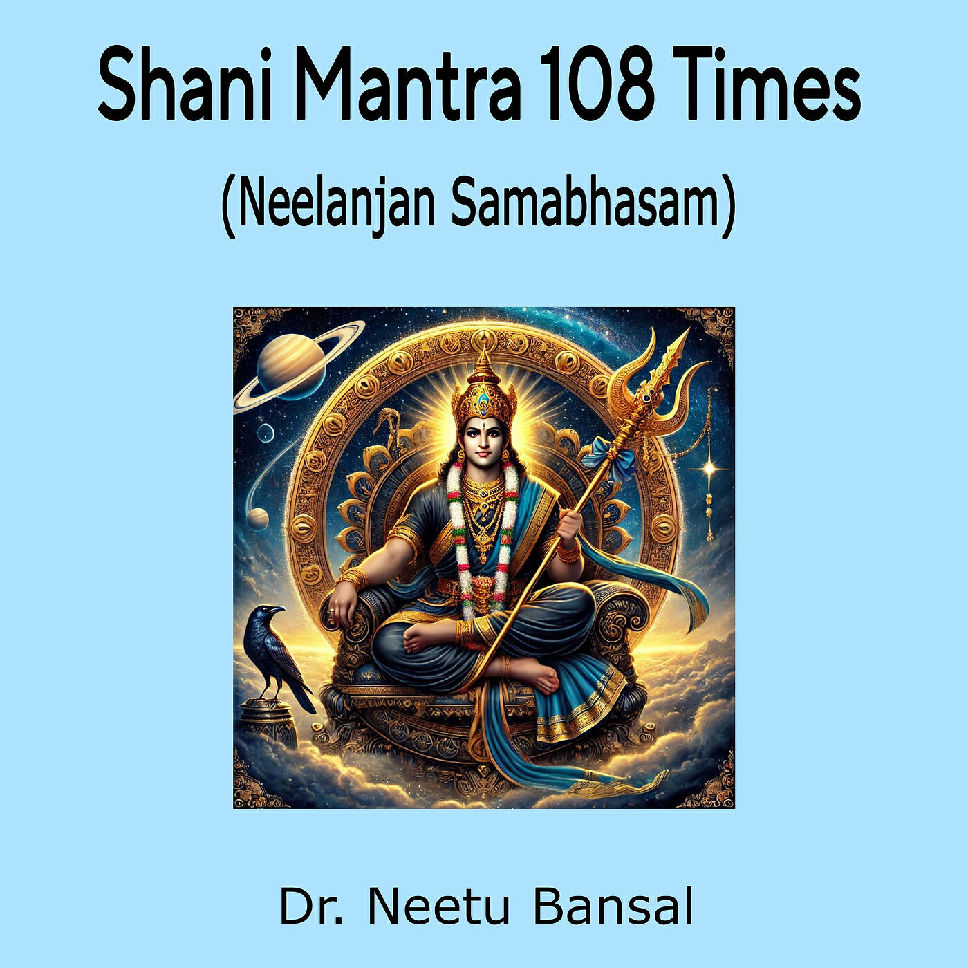 Релиз Shani Mantra 108 Times (Neelanjan Samabhasam)
