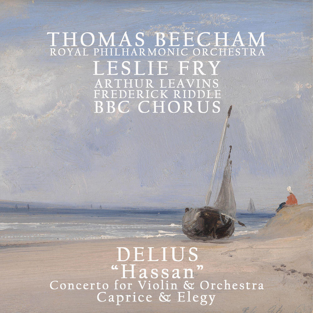 Релиз Delius: Hassan, Concerto for Violin & Orchestra, Caprice & Elegy