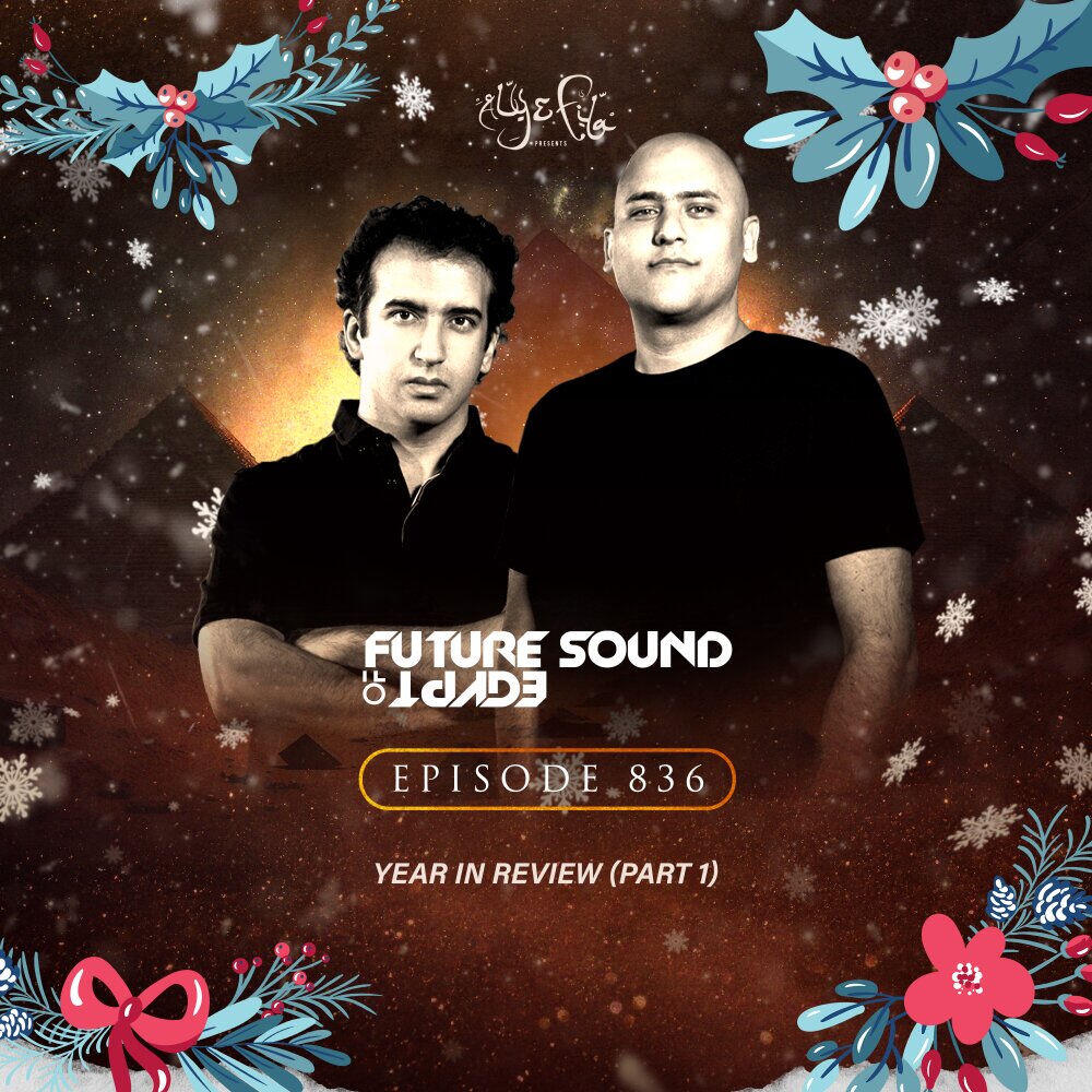 Релиз FSOE 836 - Future Sound Of Egypt Episode 836