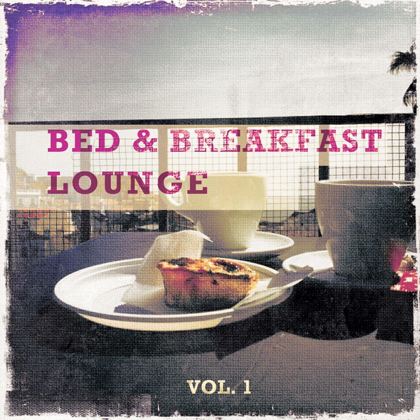 Релиз Bed & Breakfast Lounge, Vol. 1 (Mix of Finest Lounge, Smooth Jazz and Chill Music for the Morning)