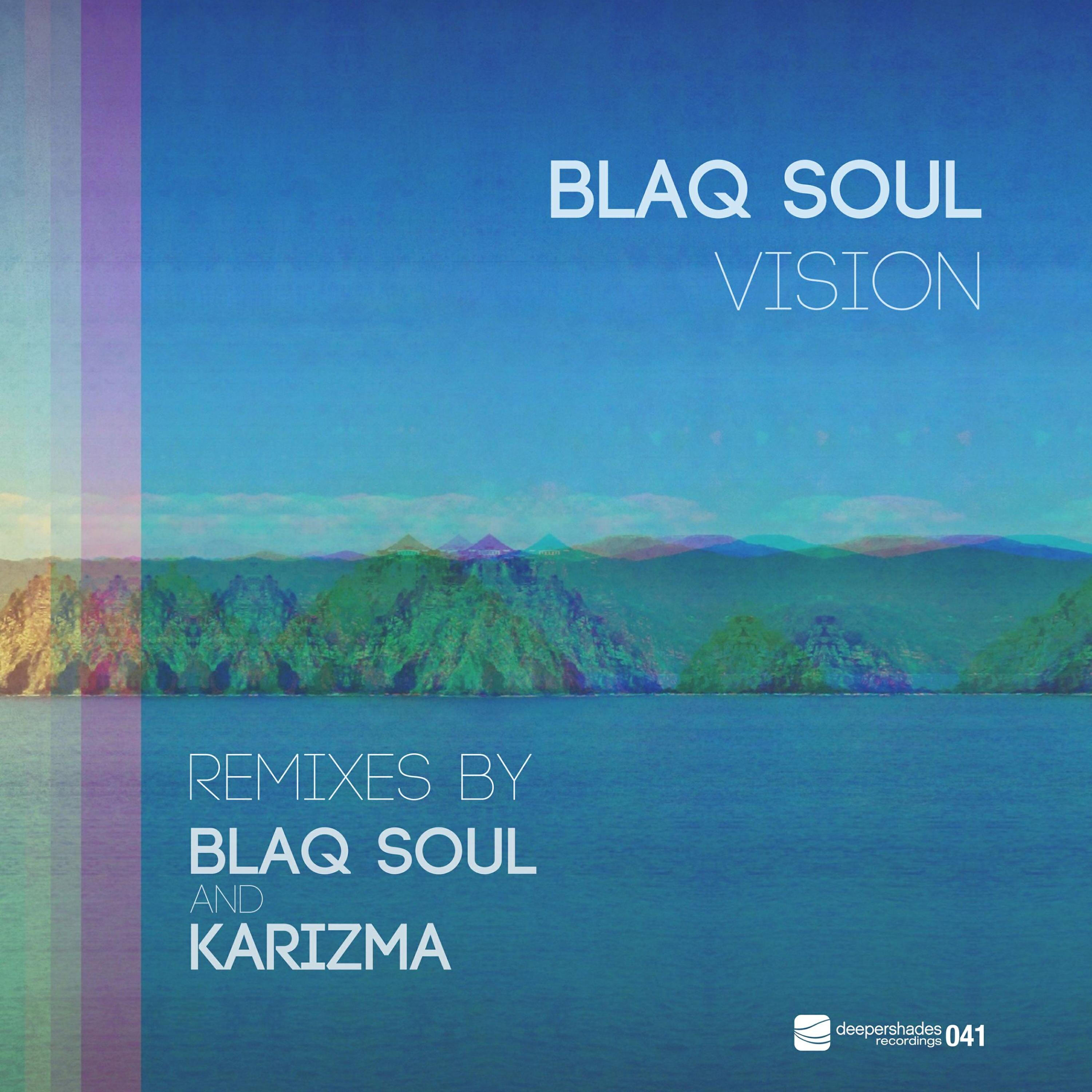 Релиз Vision (Blaq Soul & Karizma Mixes)