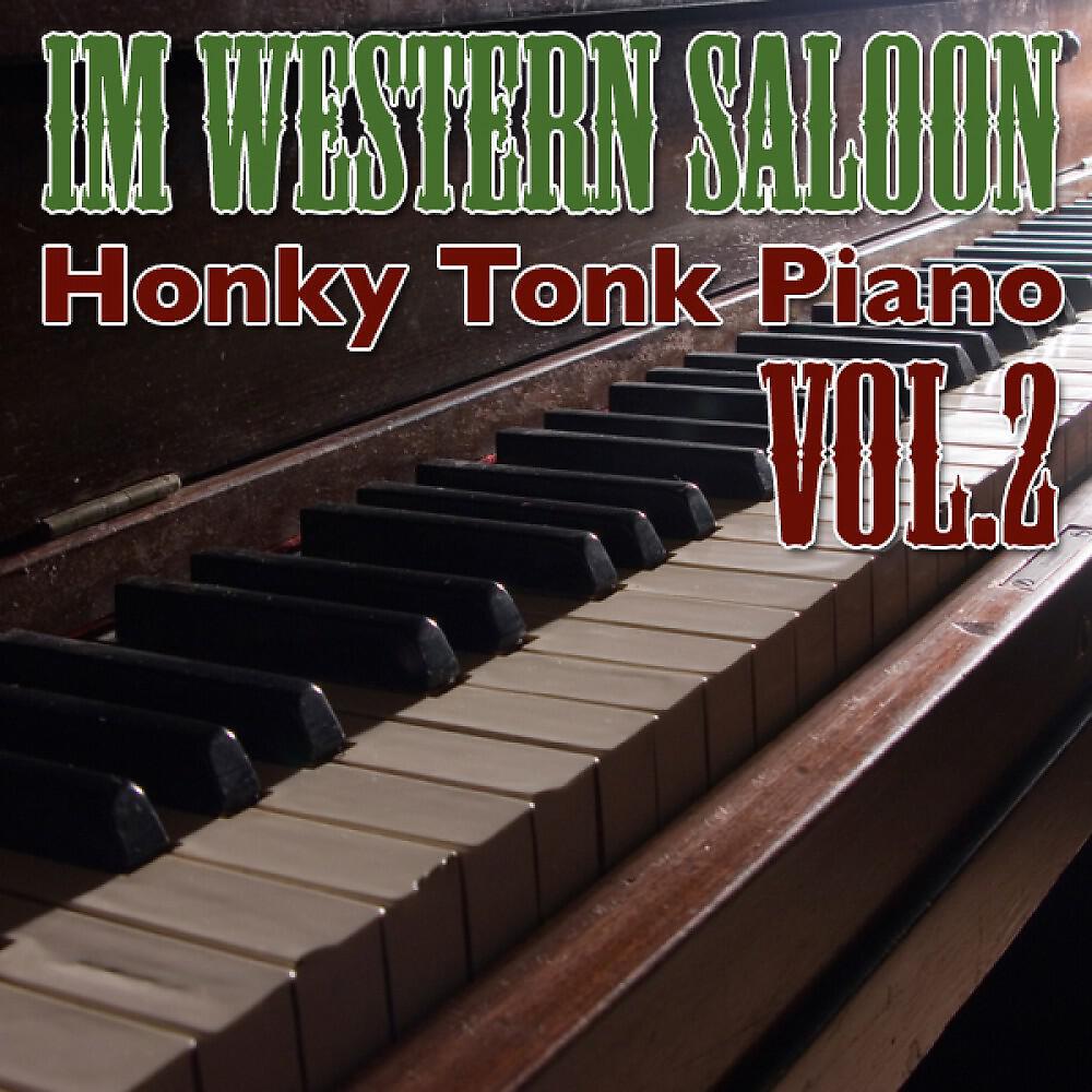 Релиз Honky Tonk Piano - Im Western Saloon Vol. 2