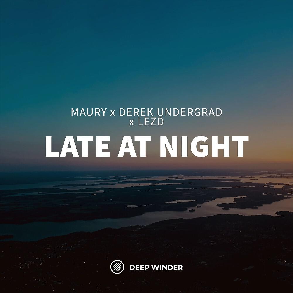 Maury, Derek Undergrad, Lezd - Late at Night