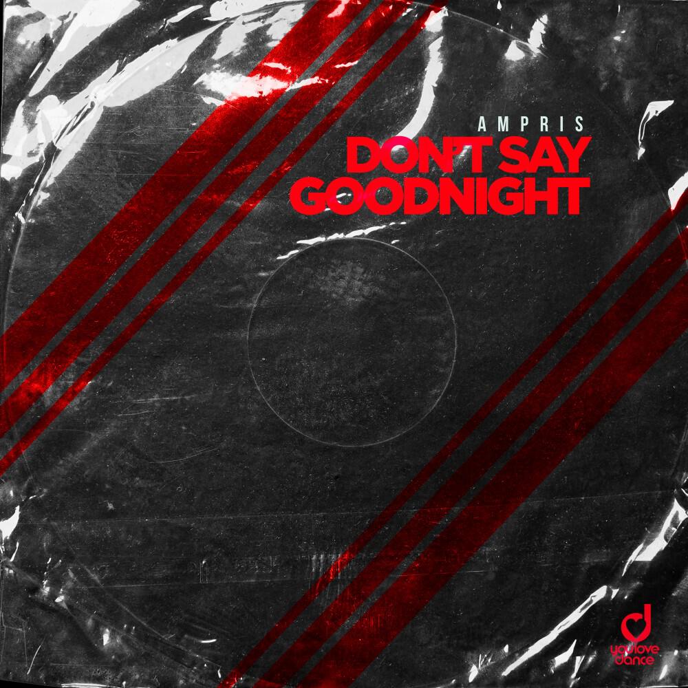 Релиз Don't Say Goodnight