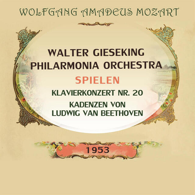 Релиз Walter Gieseking / Philarmonia Orchestra spielen: Wolfgang Amadeus Mozart: Klavierkonzert Nr. 20, Kadenzen von Ludwig van Beethoven
