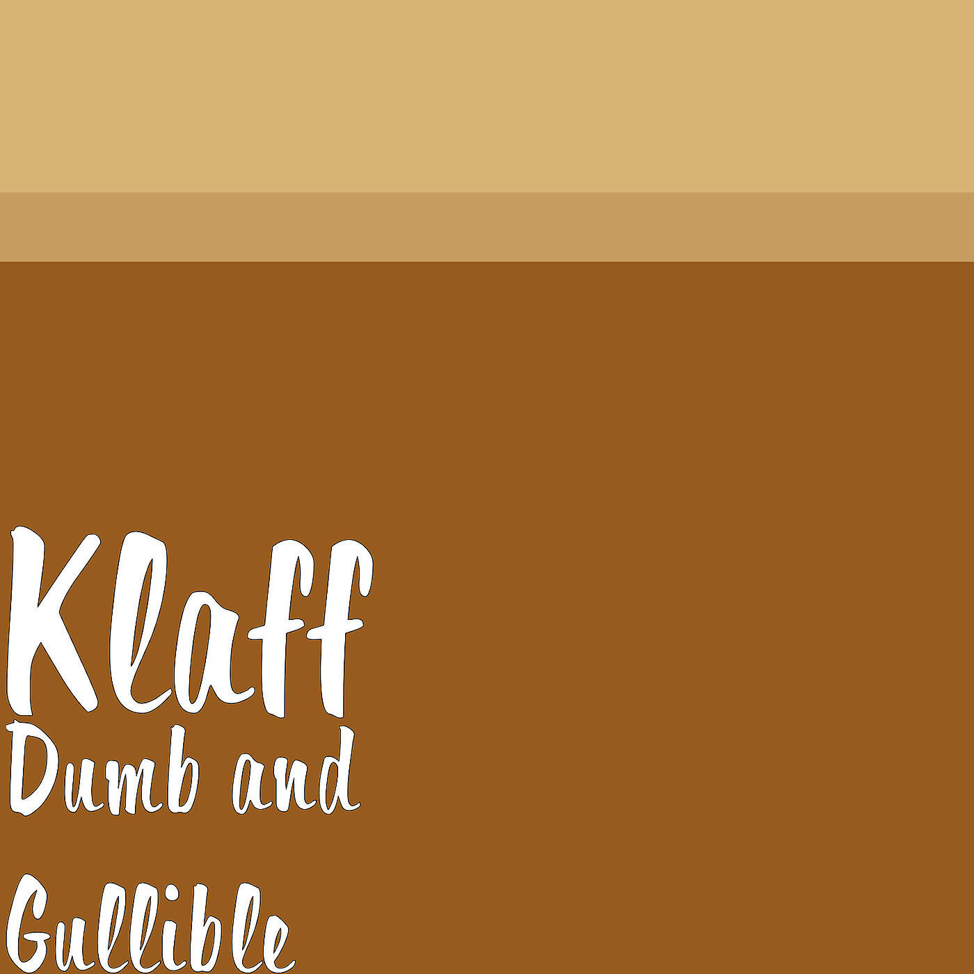 Релиз Dumb and Gullible