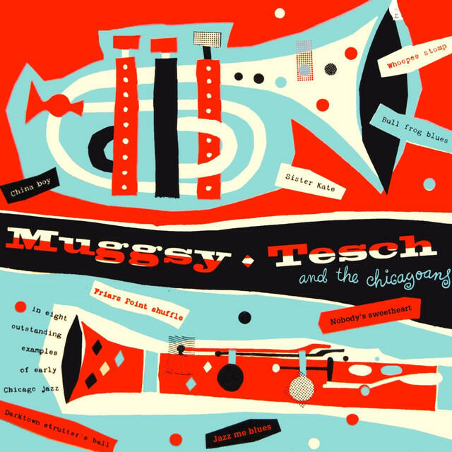 Релиз Muggsy, Tesch & The Chicagoans