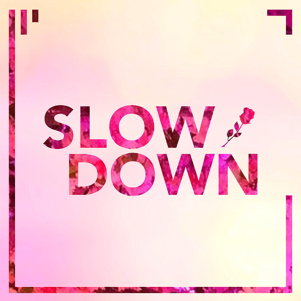 Релиз Slow Down