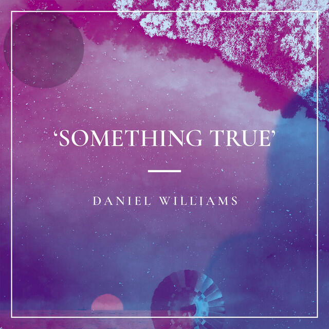 Релиз Something True