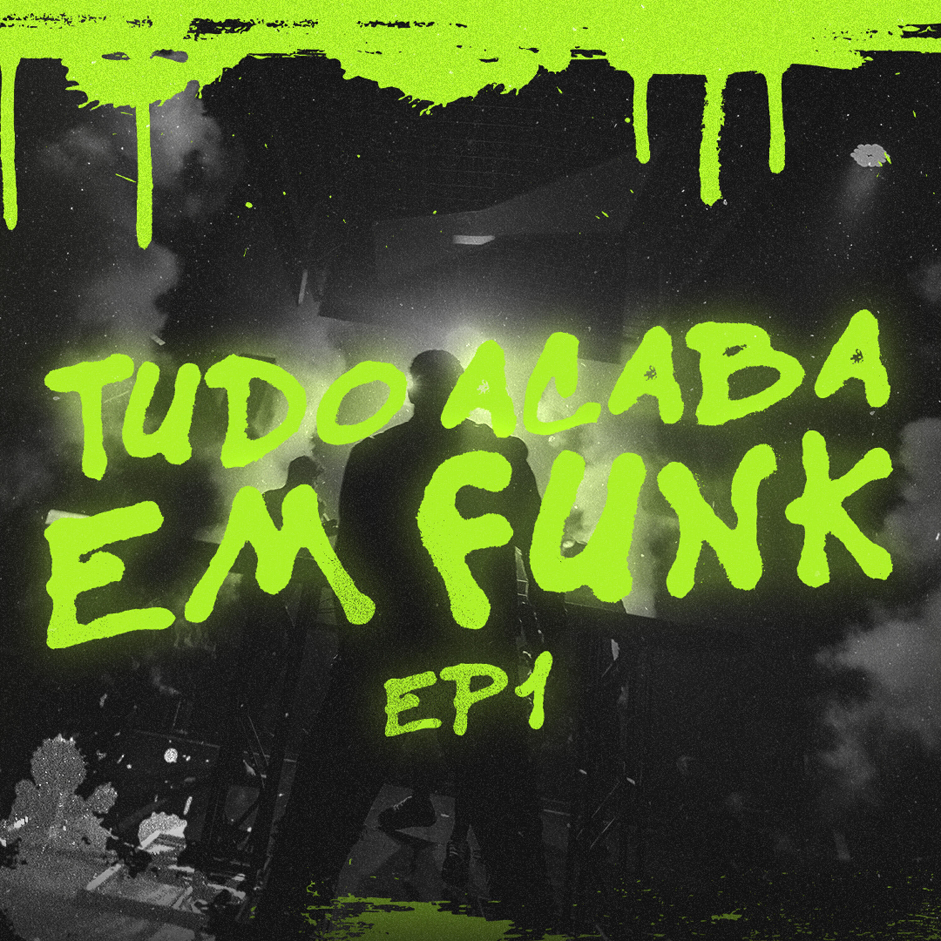 Релиз Tudo Acaba em Funk Ep1