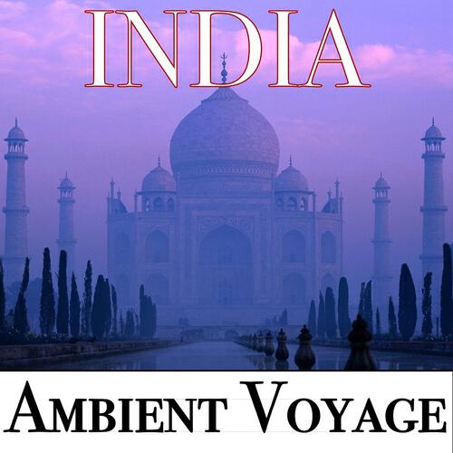Релиз Ambient Voyage: India