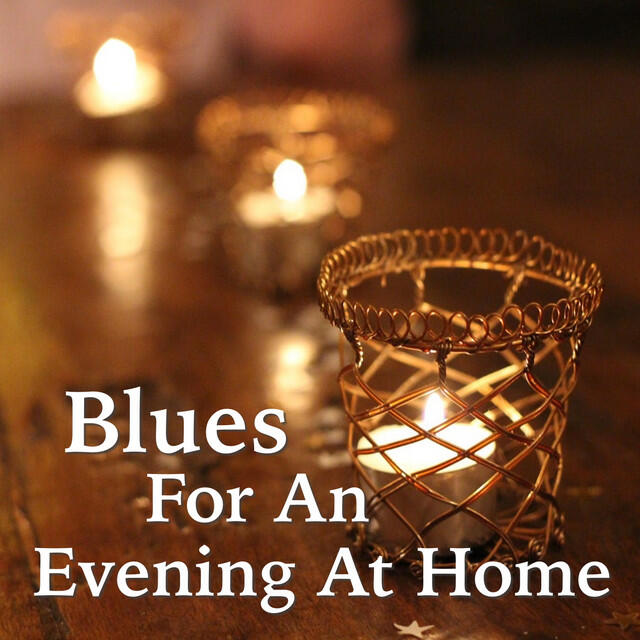 Релиз Blues For An Evening At Home