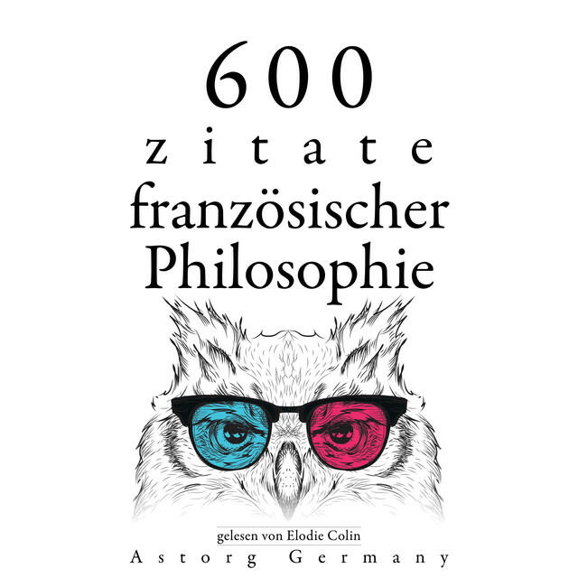 Релиз 600 Zitate aus der französischen Philosophie (Sammlung bester Zitate)