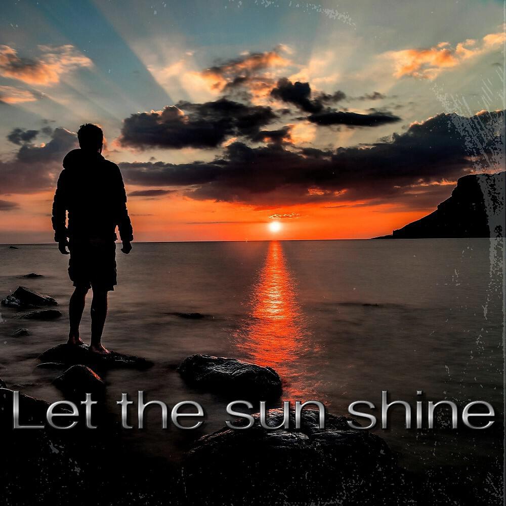 Релиз Let the Sun Shine