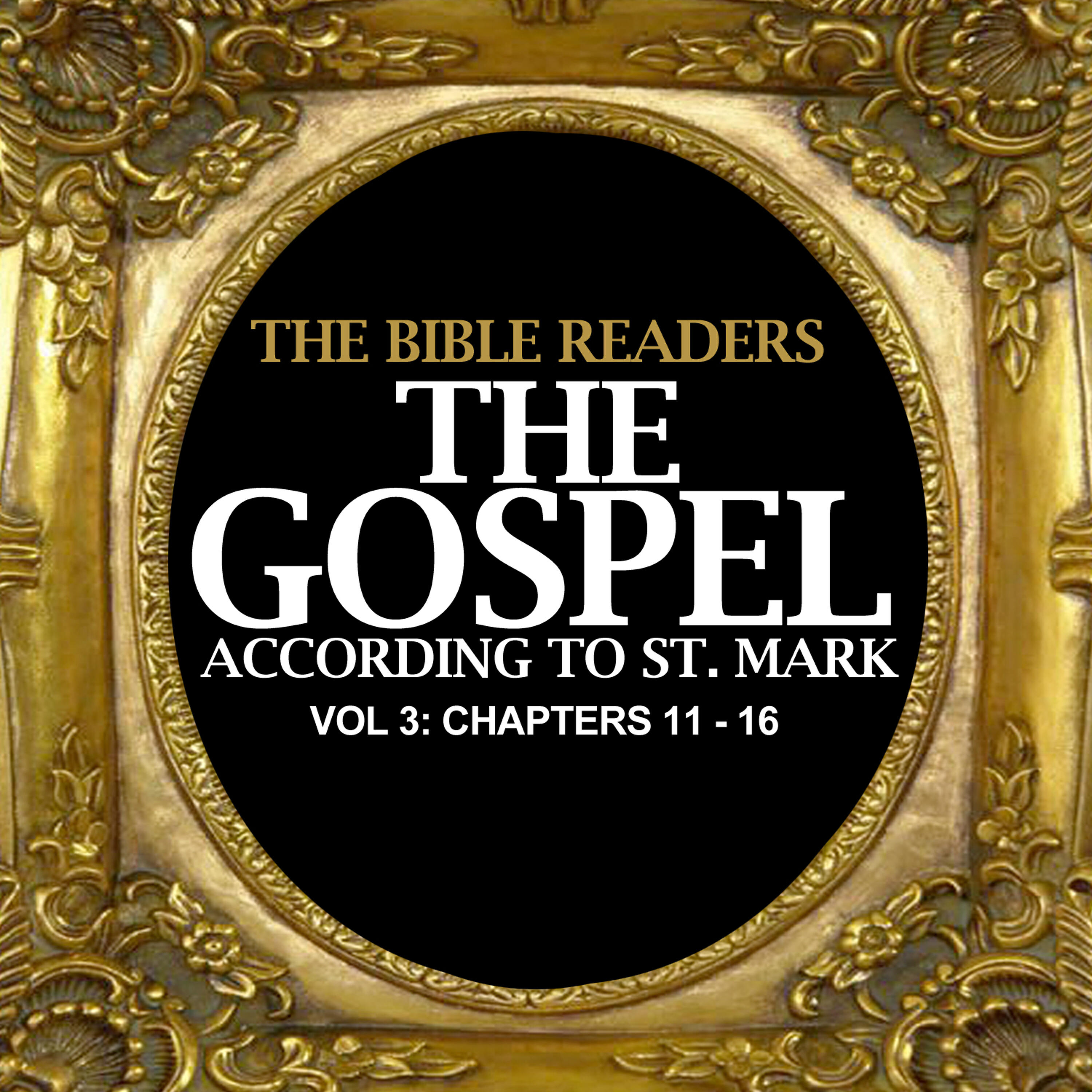 Релиз The Gospel According to St. Mark, Vol. 3: Chapters 11 - 16