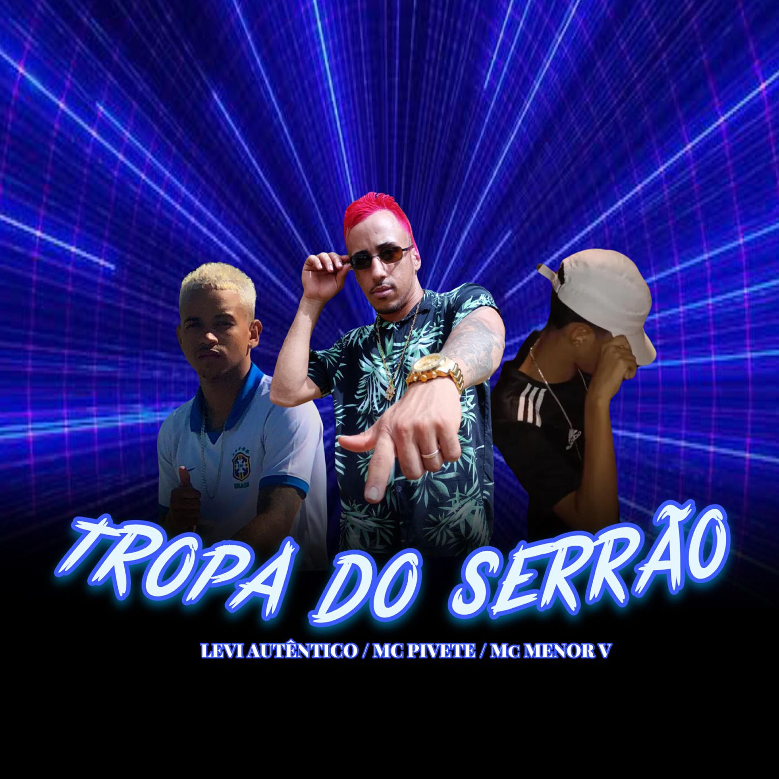 Скачать песню Levi Autentico, MC Pivete, Mc Menor V - Tropa do Serrão бесплатно в MP3 для Android и iOS