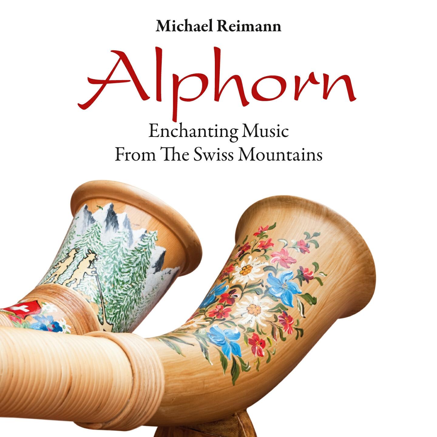 Релиз Alphorn: Enchanting Music from the Swiss Mountains