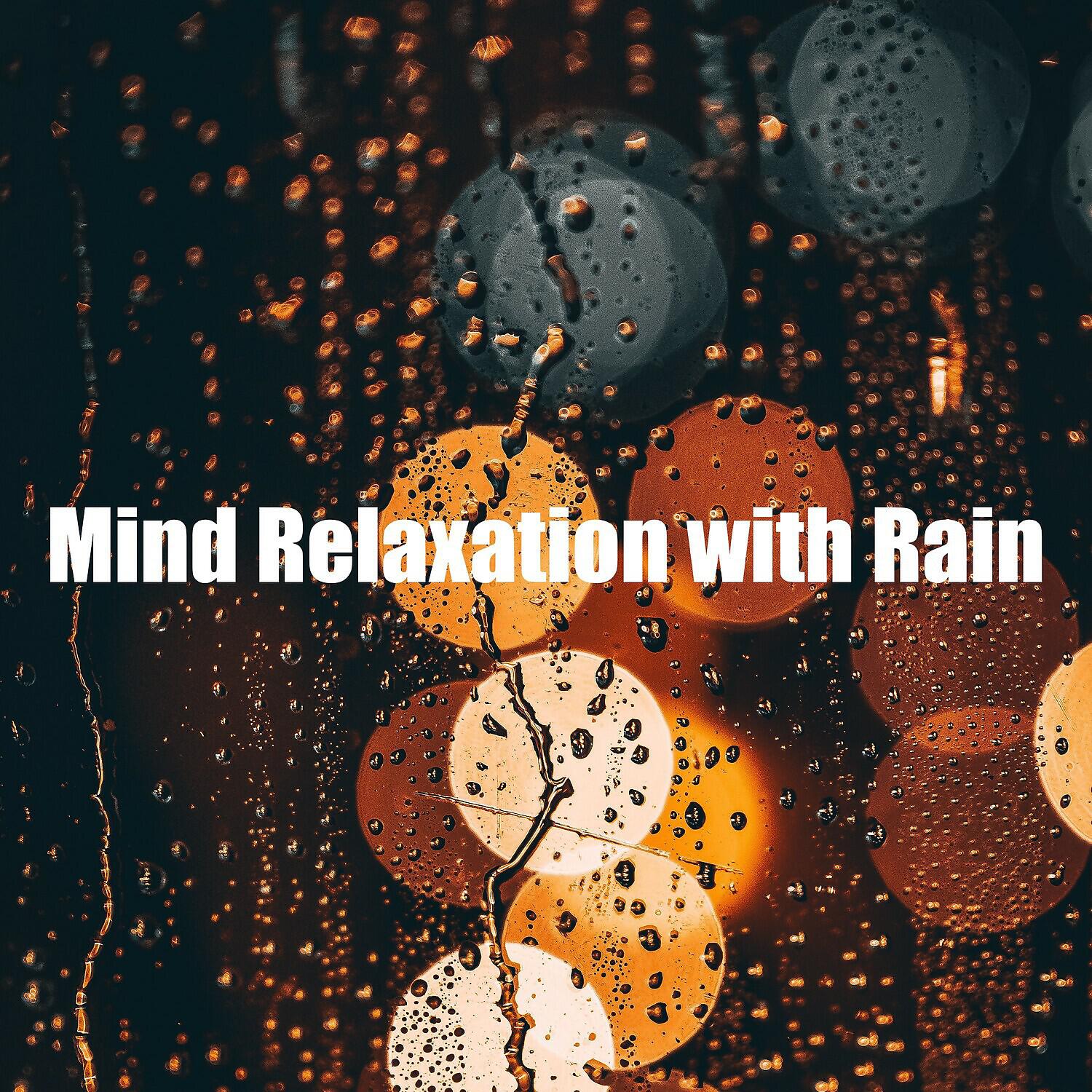 Релиз Mind Relaxation with Rain