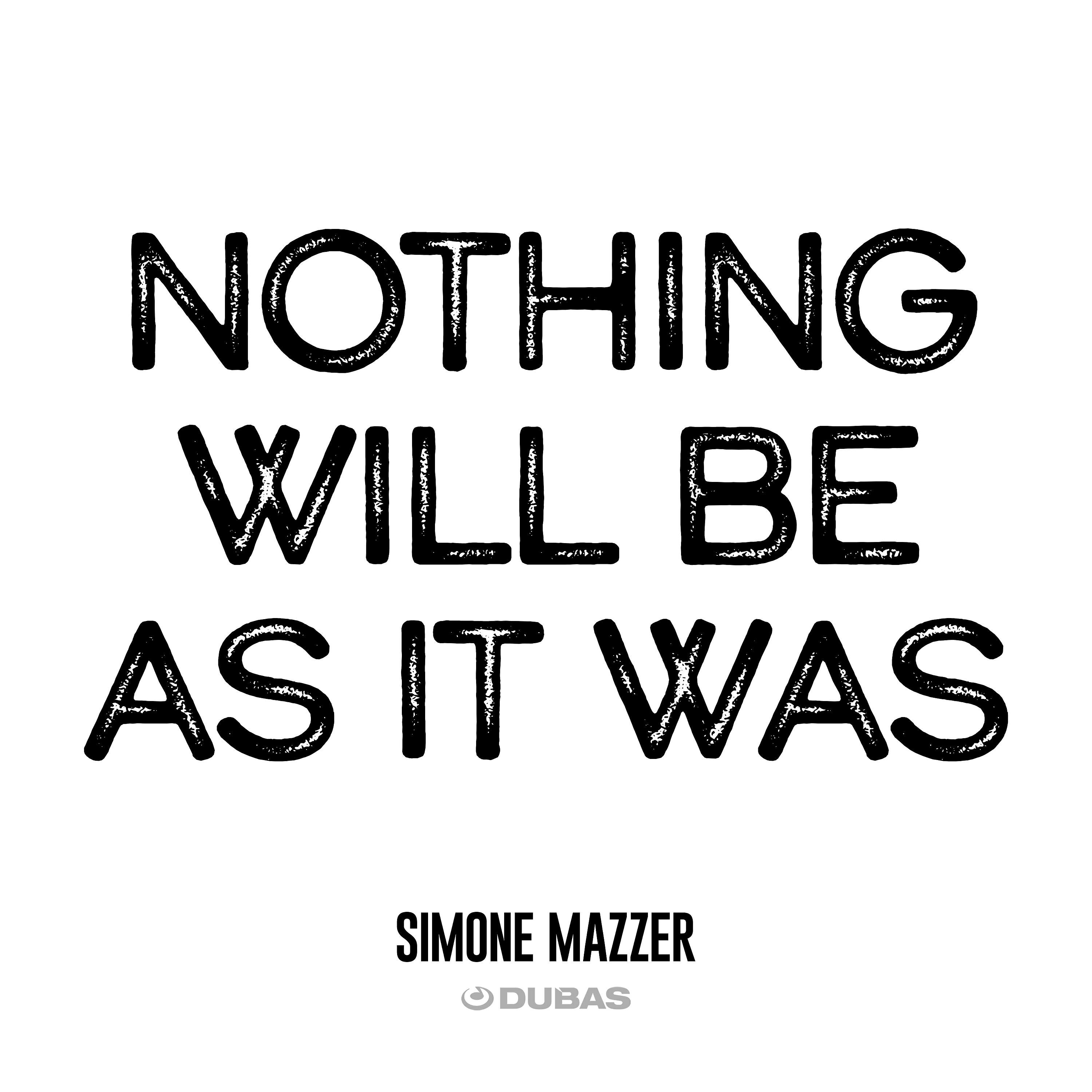 Релиз Nothing Will Be As It Was