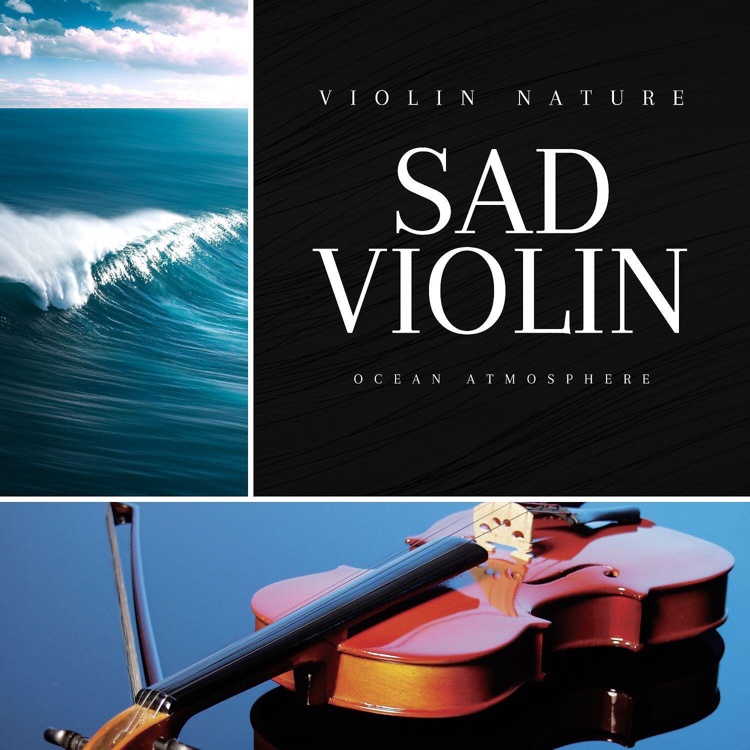 Релиз Sad Violin, Ocean Atmosphere