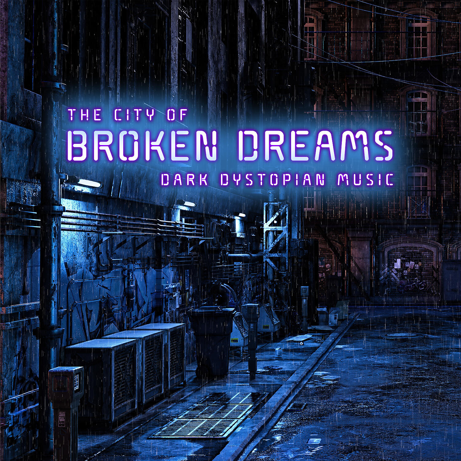 Релиз The City of Broken Dreams: Dark Dystopian Music, Futuristic Sci-Fi Ambient
