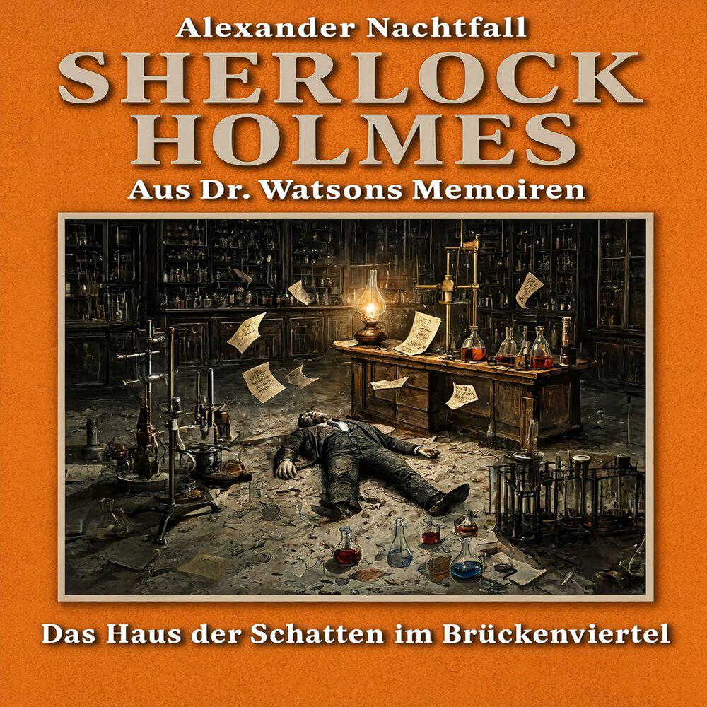 Релиз Sherlock Holmes: Das Haus der Schatten im Brückenviertel (Hörbuch Komplett)