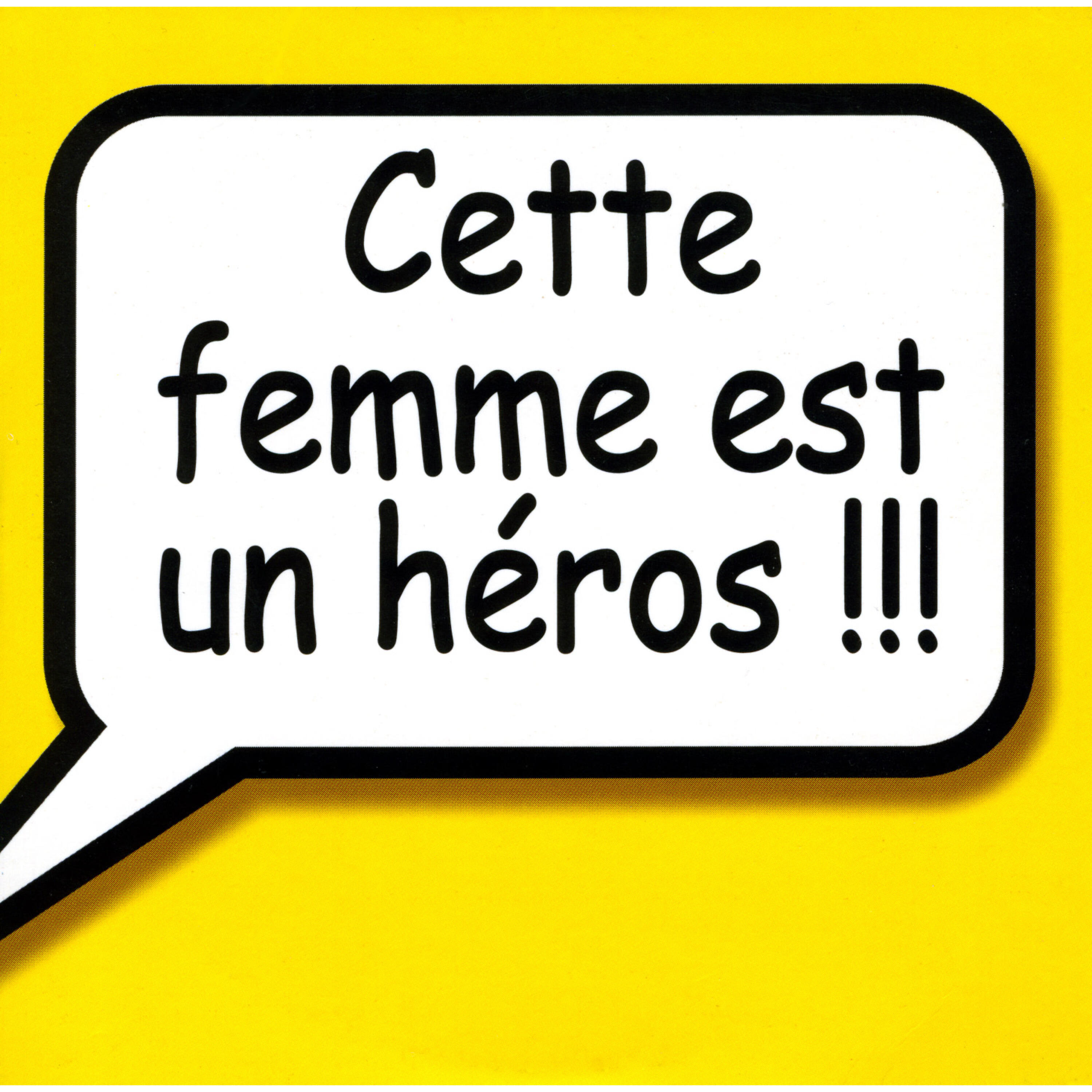 Релиз Cette femme est un héros !!! - Single