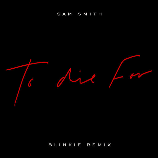 Релиз To Die For (Blinkie Remix)